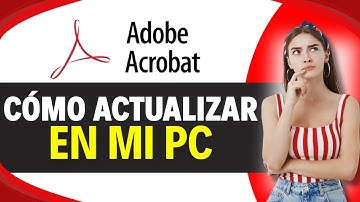 Como ACTUALIZAR ADOBE READER en Mi PC (En 1 Minuto)