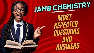 JAMB Chemistry Most Repeated Questions and Answers (2026 Edition)