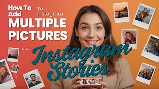 How To Add Multiple Pictures To Instagram Stories