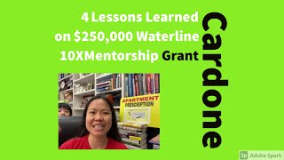 4 Lessons Learned on  $250,000 Waterline 10X Mentorship Grant Cardone