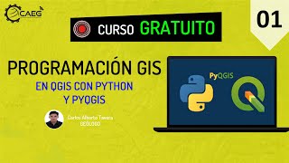 Curso ¡GRATIS!  Programación GIS en QGIS con Python y PyQGIS #01 | CAEG