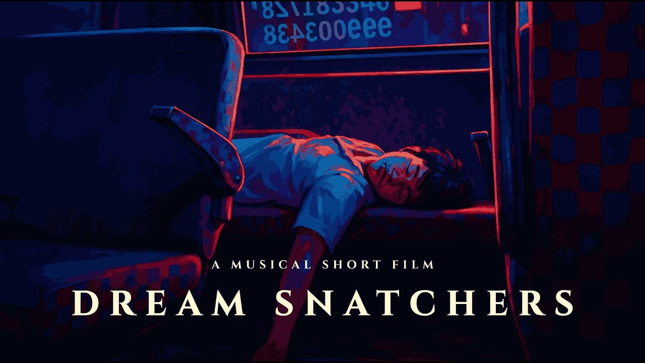 DREAM SNATCHERS | A MUSICAL ZERO BUDGET SHORT FILM | SHOT ON 