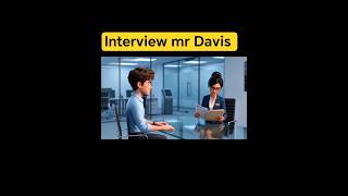 Learn easy english shorts | interview Mr. Davis#englishshorts #english #shorts #shortsfeed #viral