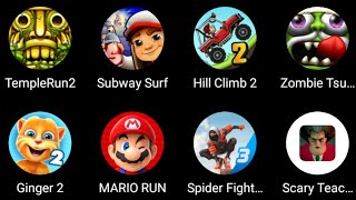 Temple Run 2,Subway Surfers,Hill Climb 2,Zombie Tsunami,Ginger 2,Mario Run,Spider Fighter 3,Scary screenshot 2