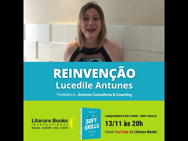 Soft Skills  - Lucedile Antunes fala de Reinvenção