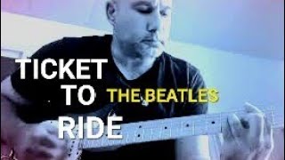 Ticket to Ride - The Beatles - Guitar Cover