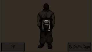 ¥$, Ye, Ty Dolla $ign - GOOD (DON'T DIE)