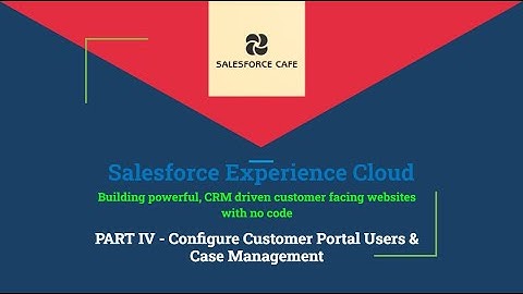 5.Salesforce Experience Cloud| Project | Travelers Portal | Configure Portal Users & Case Management