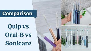 Quip vs OralB vs Sonicare Electric Toothbrush Comparison