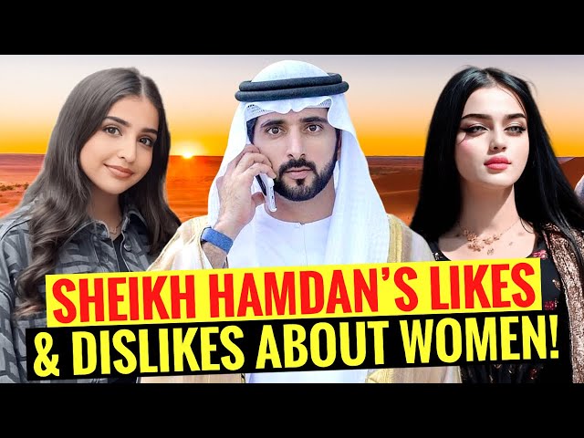 Sheikh Hamdan’s Likes And Dislikes About Women! | Fazza | Crown Prince Of Dubai class=