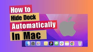 How to Hide Dock Automatically In MacBook