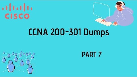 CCNA 200-301 Dumps v4.3 _ Part 7