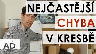 Nejčastější chyba v kresbě - Jak na talentové zkoušky