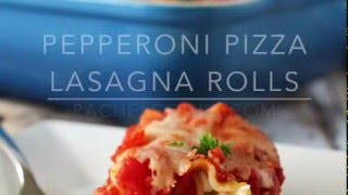 Pepperoni Pizza Lasagna Rolls