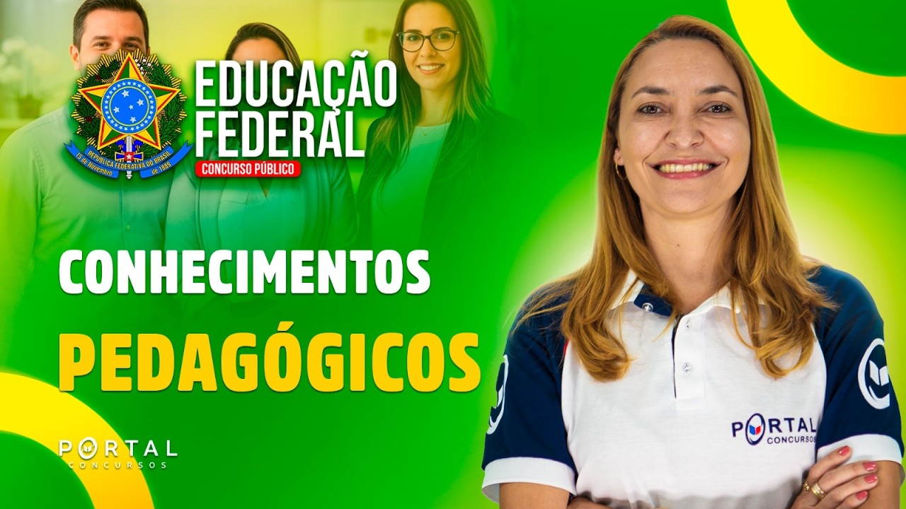 CONCURSO EDUCAÇÃO FEDERAL: Conhecimentos Pedagógicos | Com a Profª. Svetlana Ribeiro
