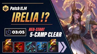 Reworked Irelia...Jungle?  Irelia Jungle Clear Guide | 3:05 Red-Start 5-Camp Clear  [Patch 11.14]