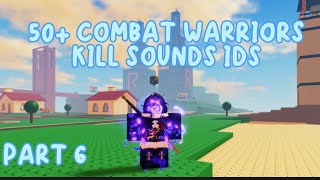 50+ Combat Warriors Kill Sound Codes/IDs | Part6