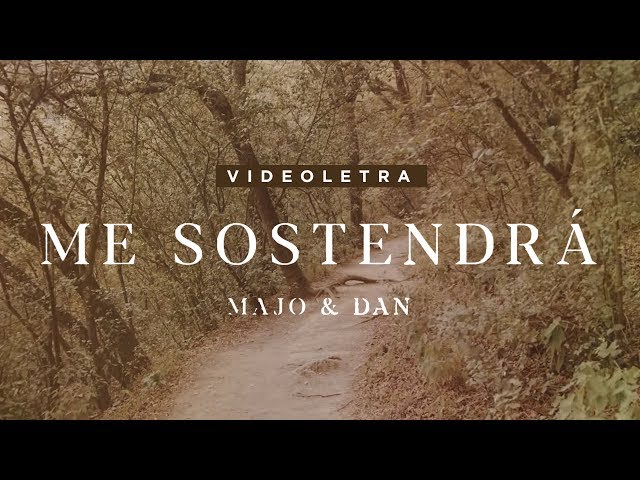 Majo y Dan - Me sostendra