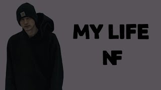 NF - My Life (Lyrics)