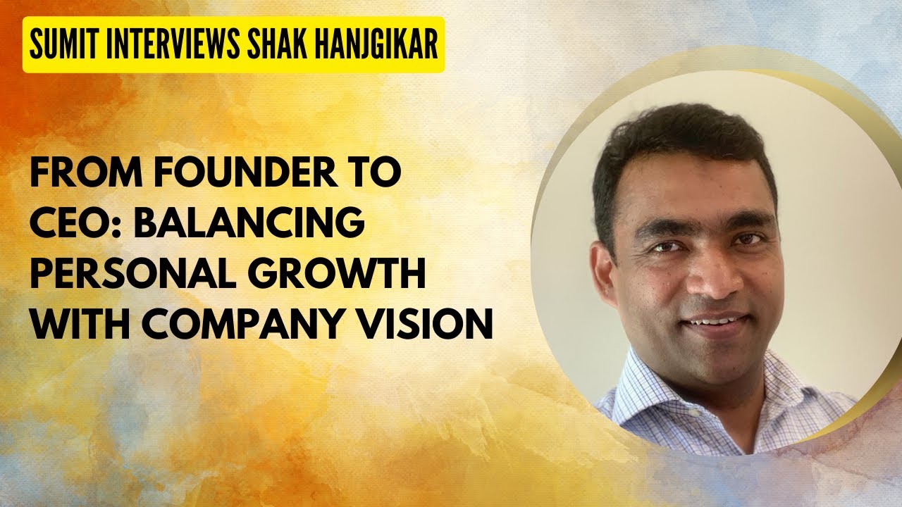 "From Founder to CEO: Balancing Personal Growth with Company Vision" Shak, Founder and CEO at VTEST