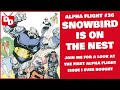 Alpha Flight #36 - Snowbird Is on the Nest | Alpha Flight Monday