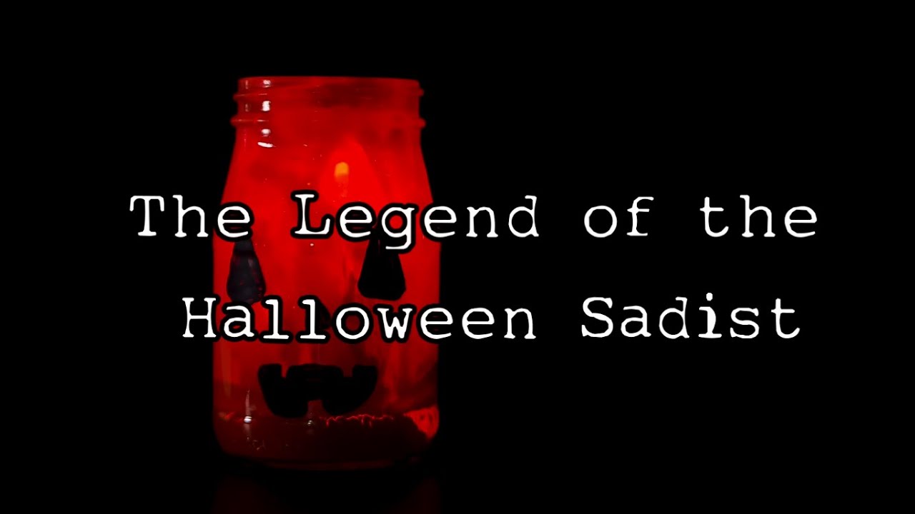 The Halloween Sadist