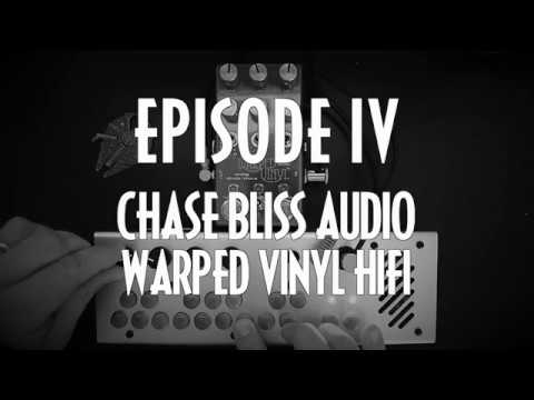 pedal-of-the-day-presents-tales-from-the-synth---episode-iv:-chase-bliss-audio-warped-vinyl-hifi