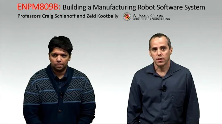 ENPM663: (Formerly ENPM809B) Building a Manufactur...