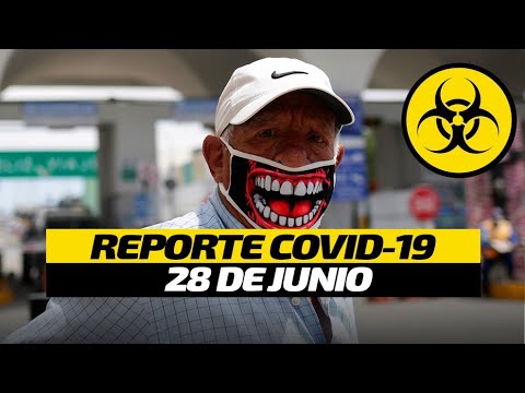 Coronavirus México | Cifras oficiales por Covid 19 | 28 de junio