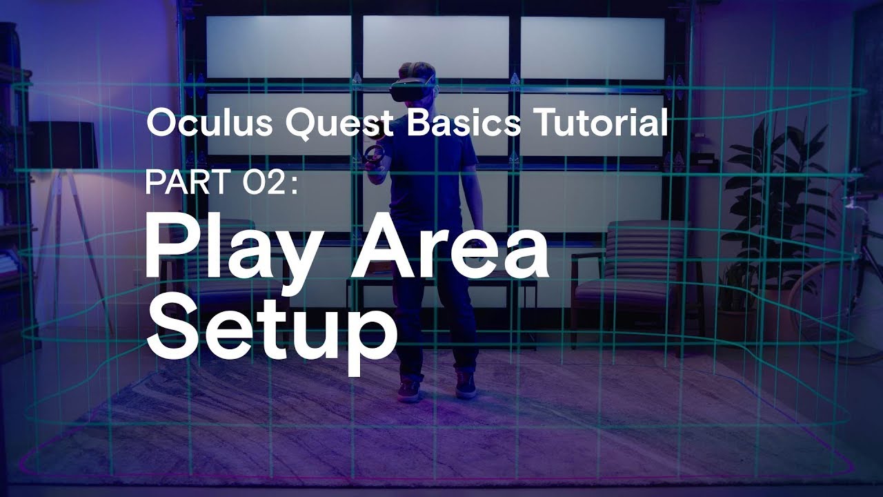 Oculus Quest Basics Tutorial Part Area YouTube