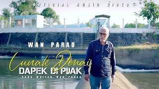 Lunak Denai dapek Dipijak - lagu Minang by WAN Parau [ Official Music Video ]