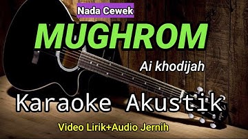 MUGHROM | Ai khodijah | Karaoke Akustik