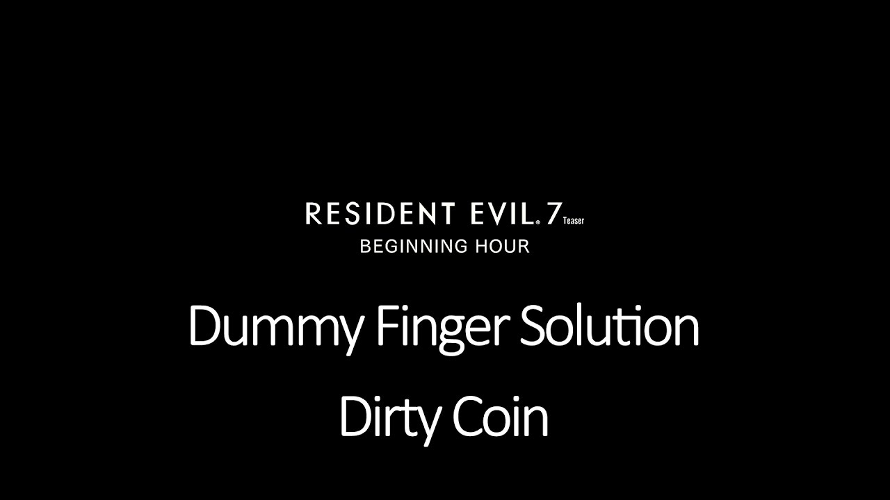 Resident Evil 7 - Dummy Finger solution - Dirty Coin