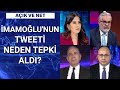 Millet İttifakı İmamoğlu'nun Tweet'inden nasıl etkilenir? | Açık ve Net - 9 Mart 2021