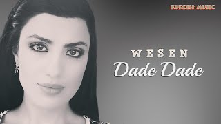 Wesen - Dade Dade (Kurdish Music) Resimi