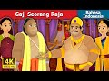 Gaji Seorang Raja | The Salary Of King Story | Dongeng Bahasa Indonesia