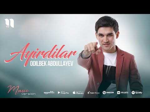 Odilbek Abdullayev — Ayirdilar (audio 2021)