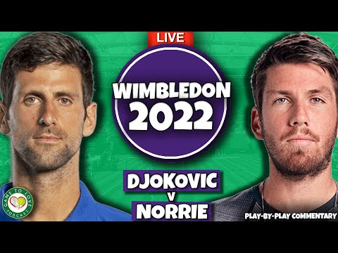 DJOKOVIC vs NORRIE | Wimbledon 2022 Semi Final | LIVE Tennis Play-By-Play GTL Stream