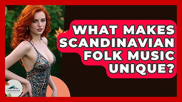 What Makes Scandinavian Folk Music Unique? - Unmapping Scandinavia