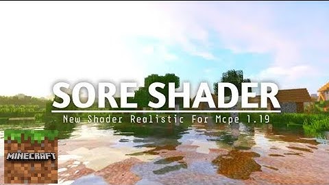 TOP 1 SHADER MCPE 1.19.51 & 1.19.70 || SORE SHADER - REALISTIC SHADER & SUPPORT RENDER DRAGON