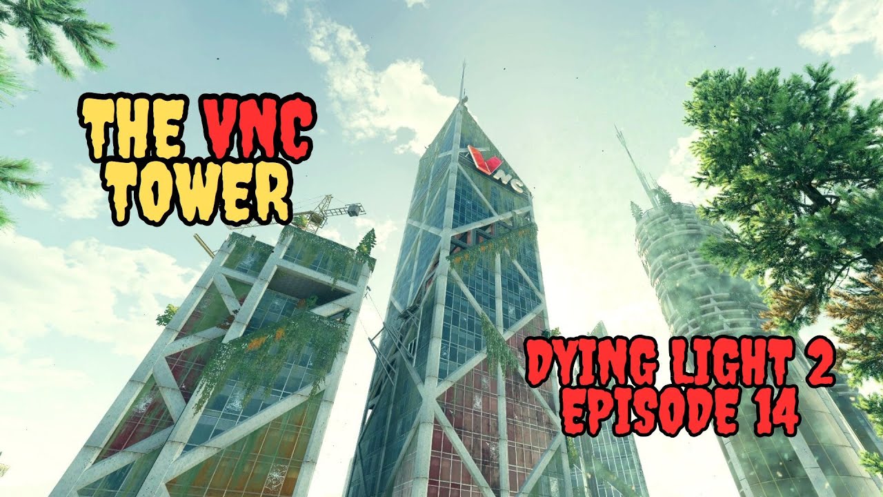 HUGE MASSACRE IN VNC TOWER DYING LIGHT 2 GAMEPLAY PART