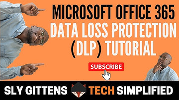 Microsoft Office 365 Data Loss Protection (DLP) Tutorial