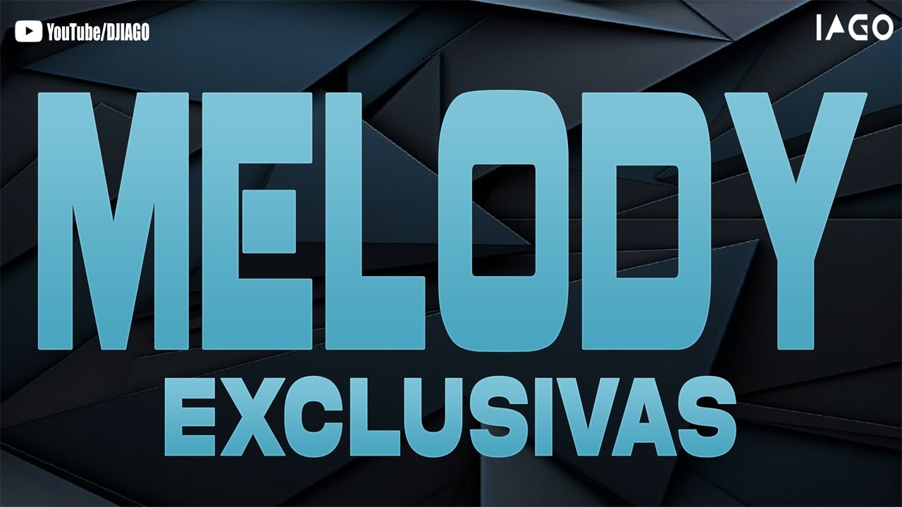 Melody Mix Março – DJ Iago #264