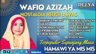 Kompilasi Lagu Terbaik Wafiq Azizah | Full Album Hamawi Ya mis mis | Full Album Sholawat Populer