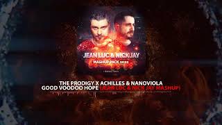 THE PRODIGY x Achilles & Nanoviola - Good Voodoo Hope (Jean Luc & Nick Jay Mashup) Resimi