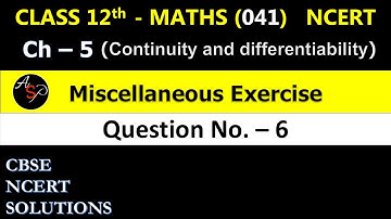 Class 12 Maths | Ch 5 | Miscellaneous Exercise  Q6 | Continuity and Differentiability | NCERT