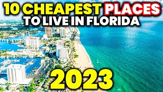 10 Cheapest Places To Live in Florida in 2023