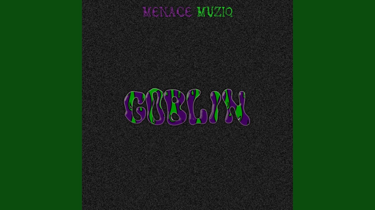 Watch Goblin on YouTube Watch Goblin on YouTube