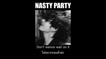 [THAISUB] Nasty x Body Party - Ariana Grande x Ciara