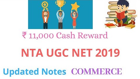 NTA UGC NET COMMERCE | Updated Notes | Video Classes | Mock Test | RS. 11000 Cash Reward